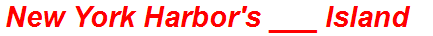 New York Harbor's ___ Island