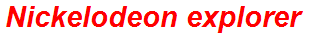 Nickelodeon explorer
