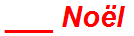 ___ Noël