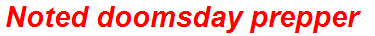 Noted doomsday prepper