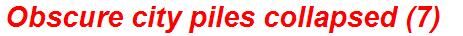 Obscure city piles collapsed (7)