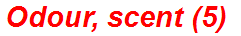 Odour, scent (5)