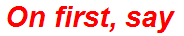 On first, say