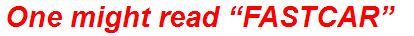 One might read “FASTCAR”