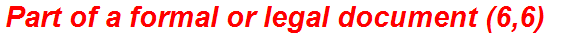 Part of a formal or legal document (6,6)