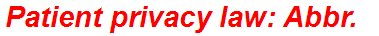 Patient privacy law: Abbr.
