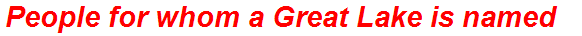 People for whom a Great Lake is named