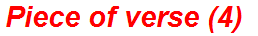 Piece of verse (4)