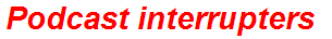 Podcast interrupters