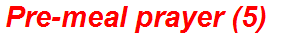 Pre-meal prayer (5)