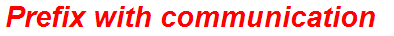 Prefix with communication