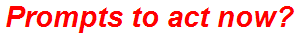 Prompts to act now?