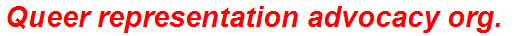 Queer representation advocacy org.