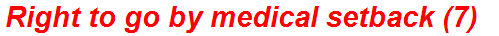 Right to go by medical setback (7)