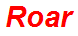 Roar