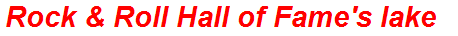 Rock & Roll Hall of Fame's lake