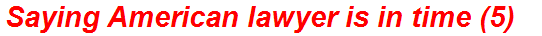 Saying American lawyer is in time (5)