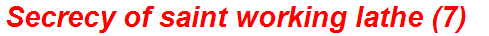 Secrecy of saint working lathe (7)