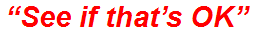 “See if that’s OK”