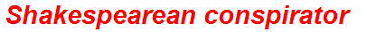 Shakespearean conspirator