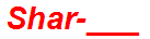 Shar-___