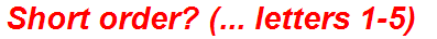 Short order? (... letters 1-5)