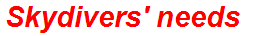Skydivers' needs