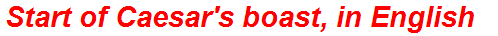 Start of Caesar's boast, in English