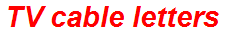 TV cable letters