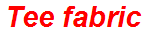 Tee fabric
