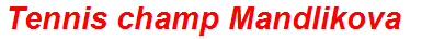 Tennis champ Mandlikova
