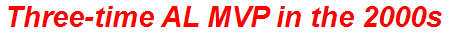 Three-time AL MVP in the 2000s