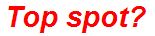 Top spot?