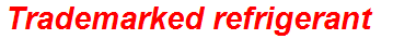 Trademarked refrigerant