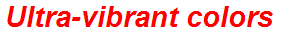 Ultra-vibrant colors