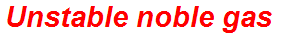 Unstable noble gas