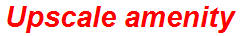 Upscale amenity