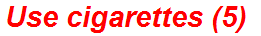 Use cigarettes (5)