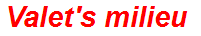 Valet's milieu