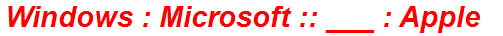 Windows : Microsoft :: ___ : Apple