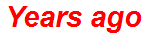 Years ago