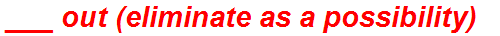 ___ out (eliminate as a possibility)