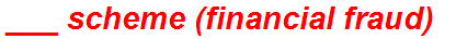 ___ scheme (financial fraud)