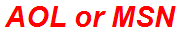 AOL or MSN