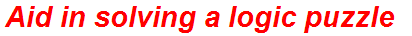 Aid in solving a logic puzzle
