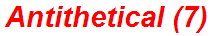 Antithetical (7)