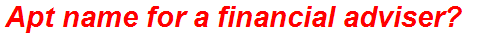 Apt name for a financial adviser?