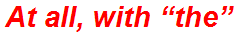At all, with “the”
