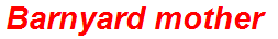 Barnyard mother