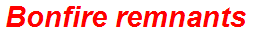 Bonfire remnants